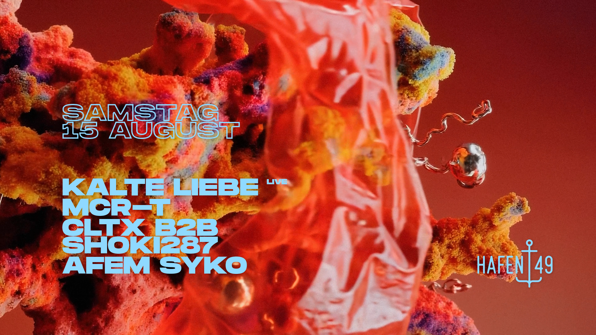 Kalte Liebe Live , MCR-T, CLTX b2b SHOKI287, Afem Syko – Hafen 49, 15.08.2026